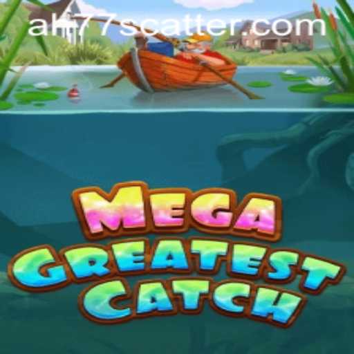 Unveiling MegaGreatestCatch: The Game That Redefines Adventure